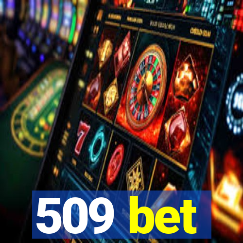 509 bet